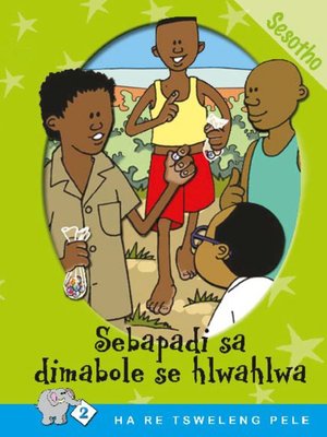 Ha Re Tsweleng Pele: Level 2 Book 4: Sebapadi Sa .. - ebook